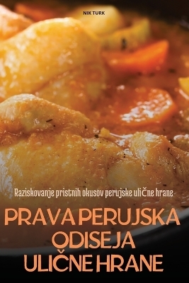 Prava Perujska Odiseja UliČne Hrane