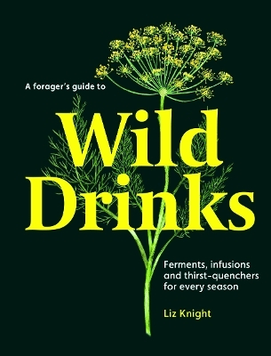 A Forager's Guide to Wild Drinks