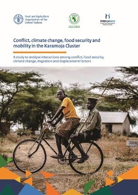 Conflict, climate change, food security, and mobility in the Karamoja Cluster