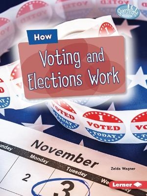 How Voting and Elections Work - Zelda Wagner