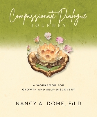 Compassionate Dialogue Journey - Nancy A Dome