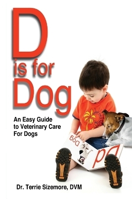 D is for Dog - Dr DVM Terrie Sizemore