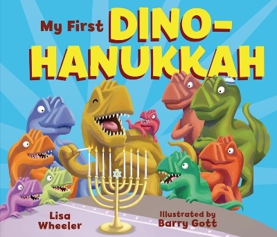 My First Dino-Hanukkah - Lisa Wheeler