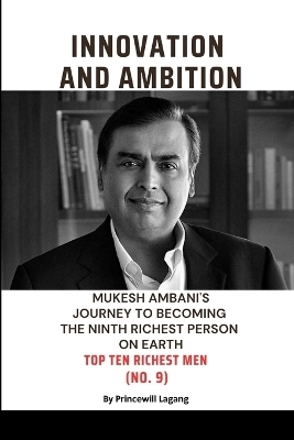 Innovation and Ambition - Princewill Lagang