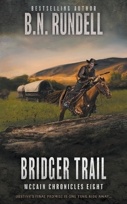 Bridger Trail - B N Rundell