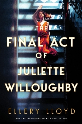 The Final Act of Juliette Willoughby - Ellery Lloyd