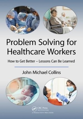 Problem Solving for Healthcare Workers - John Michael Collins