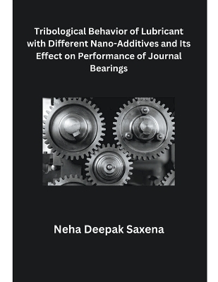 Tribological Behavior of Lubricant with Different Nano-Additives and Its Effect on Performance of Journal Bearings