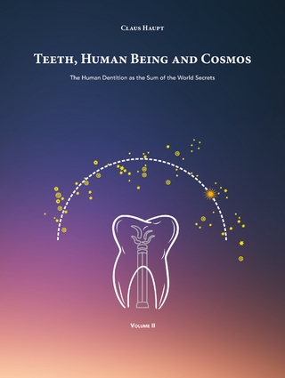 Teeth, Human Being and Cosmos