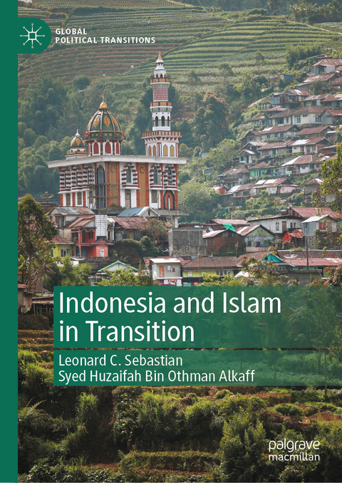 Indonesia and Islam in Transition - Leonard C. Sebastian, Syed Huzaifah Bin Othman Alkaff