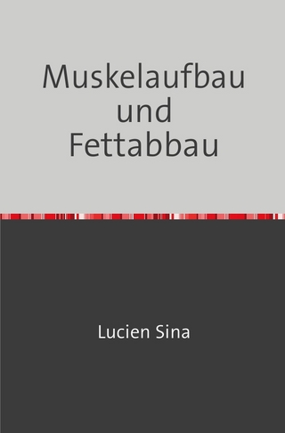 Muskelaufbau und Fettabbau