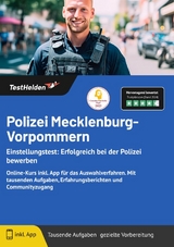 Polizei Mecklenburg-Vorpommern: Einstellungstest: Erfolgreich bei der Polizei bewerben | Online-Kurs inkl. App f&uuml;r das Auswahlverfahren. Mit tausenden Aufgaben, Erfahrungsberichten und Communityzugang - Tom Wenk