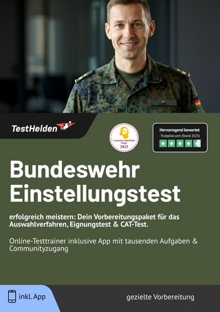 Bundeswehr Einstellungstest: erfolgreich meistern: Dein Vorbereitungspaket für das Auswahlverfahren, Eignungstest & CAT-Test. | Online-Testtrainer inklusive App mit tausenden Aufgaben & Communityzugang
