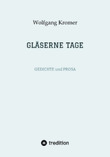 GL&Auml;SERNE TAGE - Wolfgang Kromer