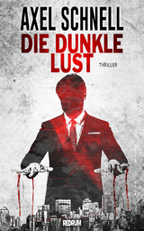 Die dunkle Lust - Axel Schnell