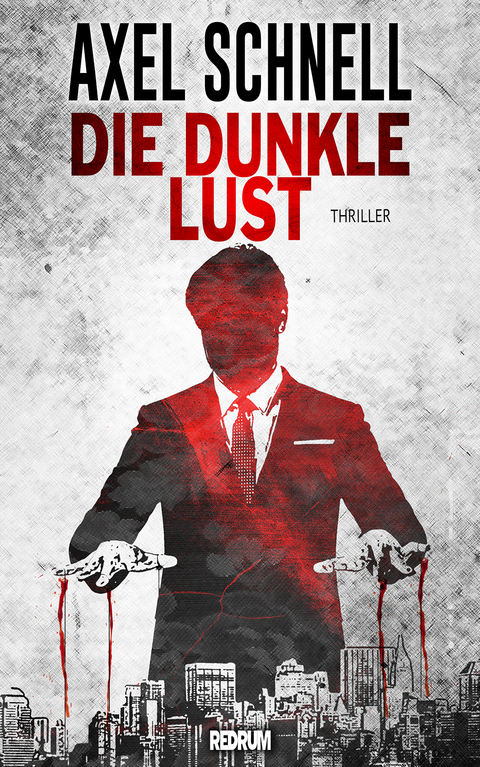 Die dunkle Lust - Axel Schnell