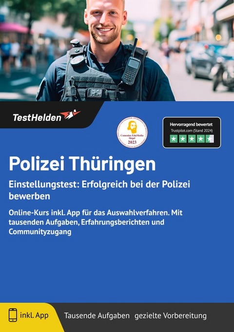 Polizei Th&uuml;ringen: Einstellungstest: Erfolgreich bei der Polizei bewerben | Online-Kurs inkl. App f&uuml;r das Auswahlverfahren. Mit tausenden Aufgaben, Erfahrungsberichten und Communityzugang - Tom Wenk