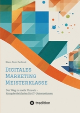 Digitales Marketing Meisterklasse - Klaus-Dieter Sedlacek