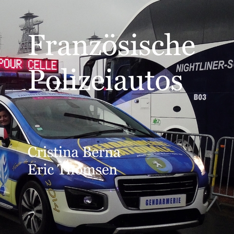 Franz&ouml;sische Polizeiautos - Cristina Berna, Eric Thomsen