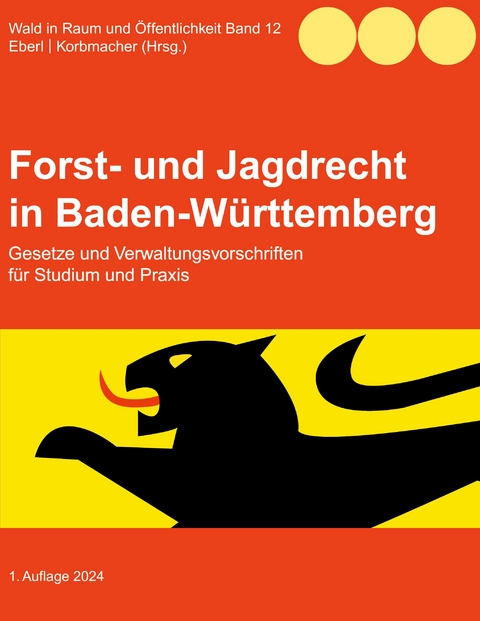 Forst- und Jagdrecht in Baden-W&uuml;rttemberg - 