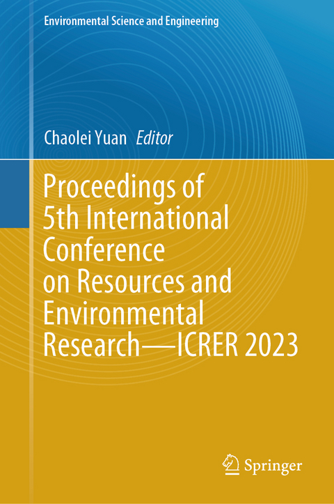 Proceedings of 5th International Conference on Resources and Environmental Research&mdash;ICRER 2023 - 