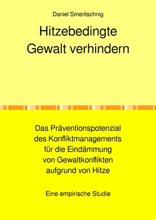 Hitzebedingte Gewalt verhindern.