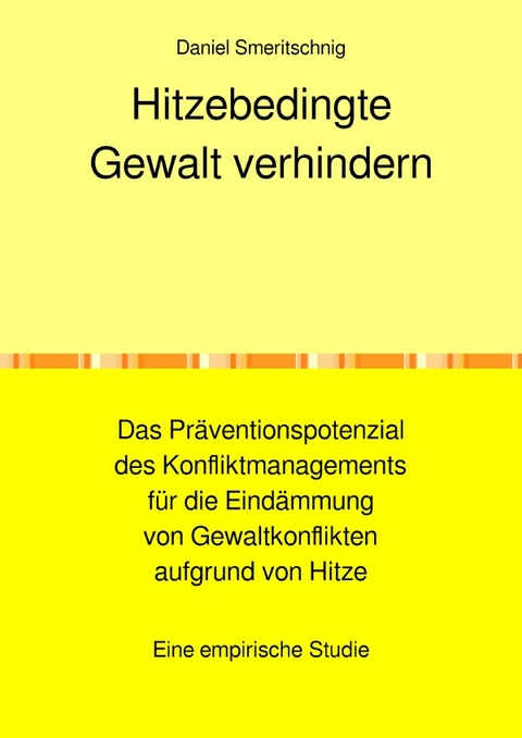 Hitzebedingte Gewalt verhindern. - Daniel Smeritschnig