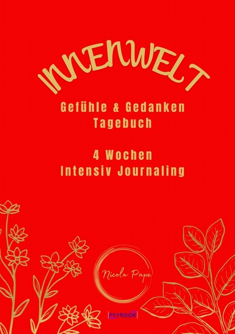 Innenwelt: Gefühle &amp; Gedanken Tagebuch - Nicola Pape