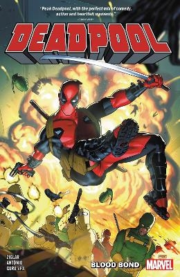 Deadpool by Cody Ziglar Vol. 1: Blood Bond - Cody Ziglar