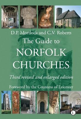 The Guide to Norfolk Churches - Charles Roberts