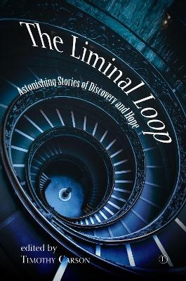 The Liminal Loop - Timothy L. Carson