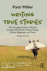 Writing True Stories - Miller, Patti