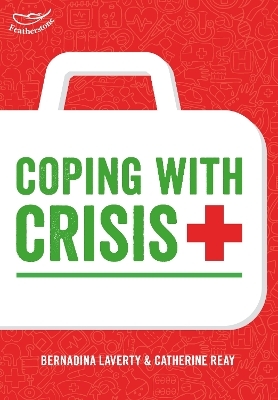 Coping with Crisis: Learning the lessons from accidents in the Early Years - Bernadina Laverty, Catherine Reay