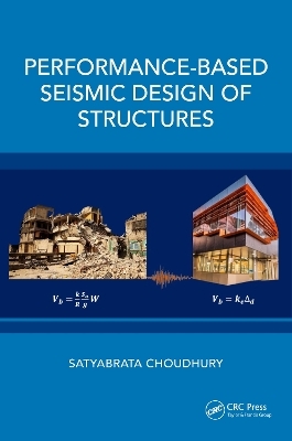 Performance-Based Seismic Design of Structures - Satyabrata Choudhury