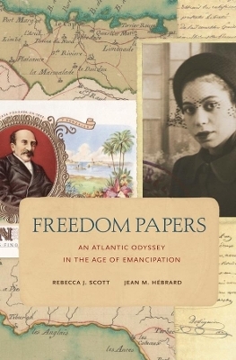 Freedom Papers - Rebecca J. Scott, Jean M. H&eacute;brard