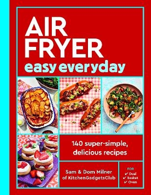 Air Fryer Easy Everyday - Sam Milner, Dom Milner