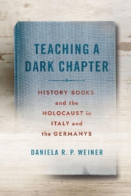 Teaching a Dark Chapter - Daniela R. P. Weiner