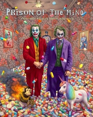 Prison of the Mind: Paintings by Alex Gross 2014-2023 - Alex Gross