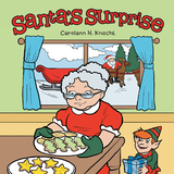 Santa's Surprise -  Carolann H. Knecht