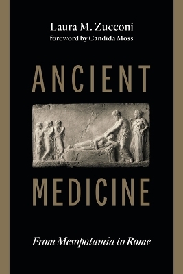 Ancient Medicine - Laura M Zucconi