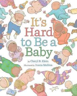 It's Hard to Be a Baby - Cheryl B. Klein