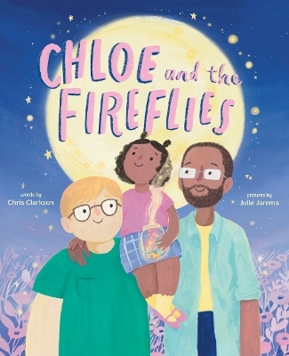 Chloe and the Fireflies - Chris Clarkson