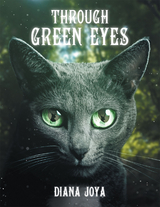 Through Green Eyes - Diana Joya