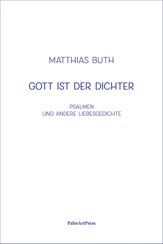 Gott ist der Dichter