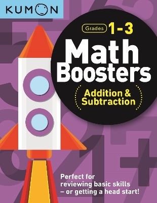 Kumon Math Boosters: Addition & Subtraction - Kumon Publishing North America Kumon
