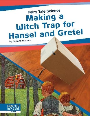 Making a Witch Trap for Hansel and Gretel - Joanne Mattern