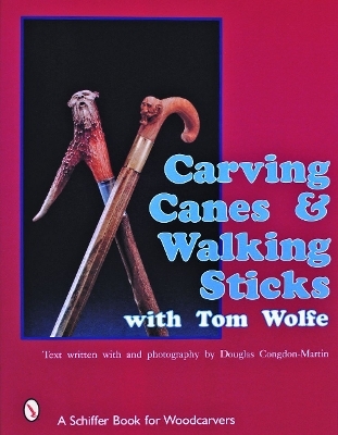 Carving Canes & Walking Sticks with Tom Wolfe