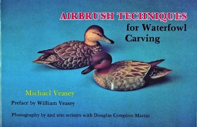 Airbrush Techniques for Waterfowl Carving - Michael Veasey