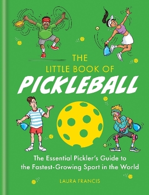 The Little Book of Pickleball - Laura Francis