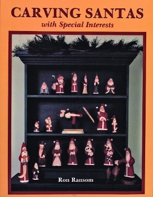 Carving Santas with Special Interests - Ron Ransom